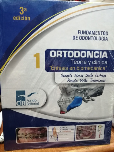 Ortodoncia Teoria Y Clinica ´énfasis En Biomecanica¨