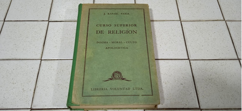 Libro Curso Superior De Religión De J. Rafael Faria
