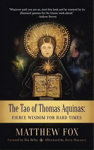 The Tao Of Thomas Aquinas : Fierce Wisdom For Hard Times, De Matthew Fox. Editorial Iuniverse, Tapa Blanda En Inglés