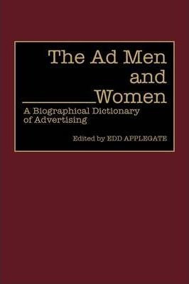 The Ad Men And Women - Edd C. Applegate