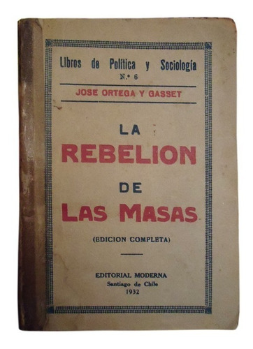 Ortega Y Gasset, La Rebelión De Las Masas, Edición 1932