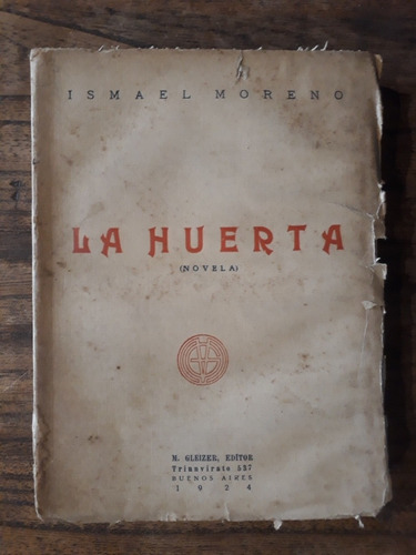 La Huerta.  Ismael Moreno 1924 Gleizer 1ra. Edición 