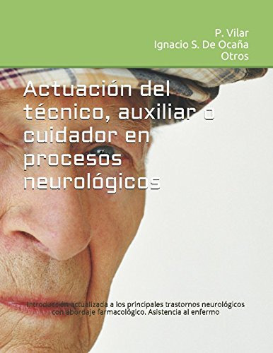 Actuacion Del Tecnico Auxiliar O Cuidador En Procesos Neurol