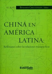 China En América Latina Reflexiones Sobre Las Relaciones Tra