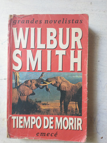 Tiempo De Morir Wilbur A. Smith