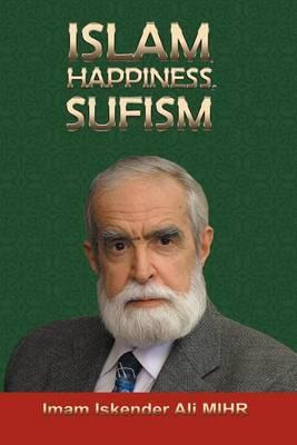 Libro Islam, Happiness, Sufism - Imam Iskender Ali Mihr