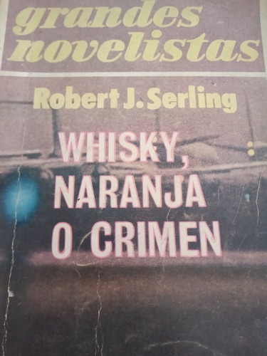 Whisky Naranja O Crimen Serling
