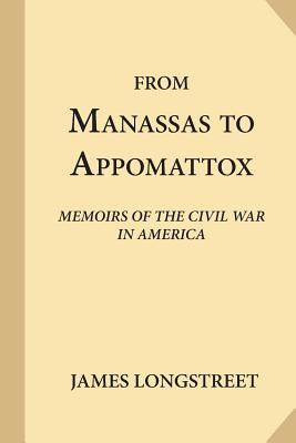 Libro From Manassas To Appomattox : Memoirs Of The Civil ...