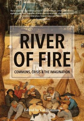 Libro River Of Fire: Commons, Crisis, And The Imagination...