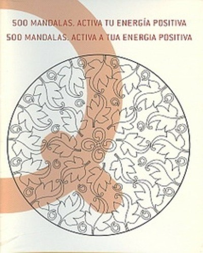 500 Mandalas.  Activa Tu Energia Positiva   -  Activ, De Guinot, Sergio. Editorial Ilusbooks En Español