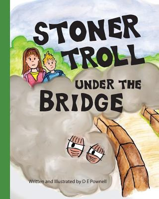 Libro Stoner Troll Under The Bridge - Pownell, D. E.