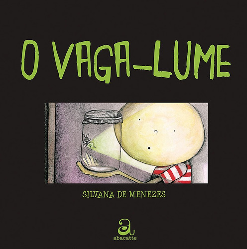 O vaga-lume, de Menezes, Silvana de. Editora Compor Ltda. em português, 2010