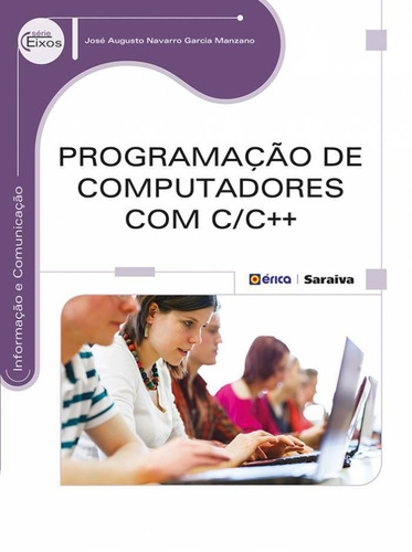 Programação de computadores com C/C++, de Manzano, José Augusto N. G.. Editora Saraiva Educação S. A., capa mole em português, 2014