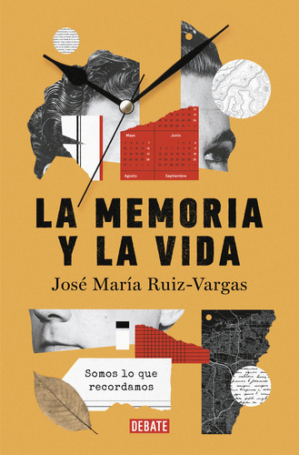 La Memoria Y La Vida, De Ruiz Vargas Jose Maria. Editorial Debate, Tapa Blanda En Español, 2023