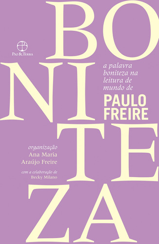 A palavra boniteza na leitura de mundo de Paulo Freire, de Freire, Paulo. Editora Paz e Terra Ltda., capa mole em português, 2021