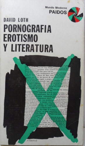 Pornografía Erotismo Y Literatura David Loth