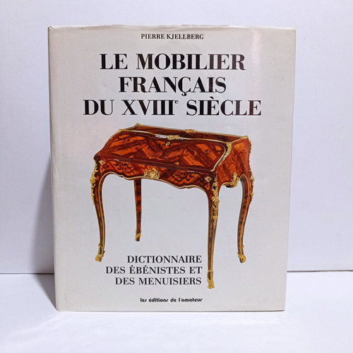 Le Mobilier Francais Du Xviii Siecle  