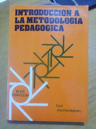 Introducción A La Metodología Pedagógica - Karl Aschersleben