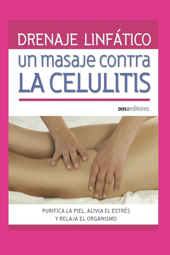 Libro: Drenaje Linfático: Un Masaje Contra La Celulitis: La
