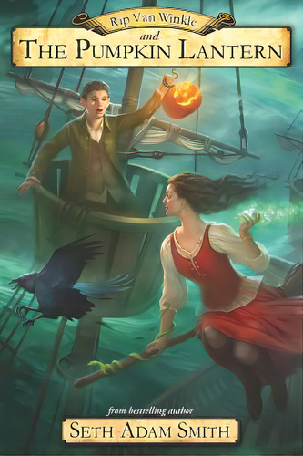 Rip Van Winkle And The Pumpkin Lantern, De Smith, Seth Adam. Editorial Lightning Source Inc, Tapa Blanda En Inglés
