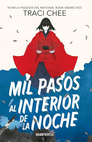 Mil Pasos Al Interior De La Noche - Traci Chee