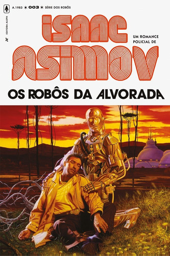 Os Robôs Da Alvorada: Os Robôs Da Alvorada, De Asimov, Isaac. Série Série Dos Robôs (3), Vol. 3. Editora Aleph, Capa Mole Em Português, 2020
