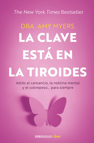 La clave está en la tiroides, de Myers, Amy. Serie Clave Editorial Grijalbo, tapa blanda en español, 2022