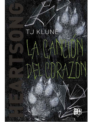 La canción del corazón: Heartsong, de Klune, T. J.. Serie La canción del lobo, vol. 3.0. Editorial Vrya, tapa blanda, edición 1.0 en español, 2021