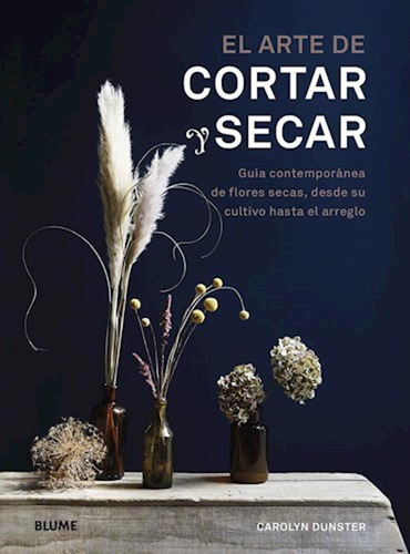 El Arte De Cortar Y Secar - Dunster, Carolyn -(t.dura) - *