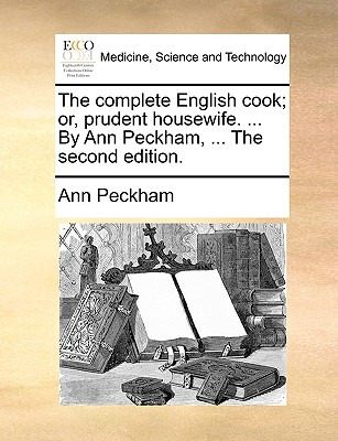 Libro The Complete English Cook; Or, Prudent Housewife. ....