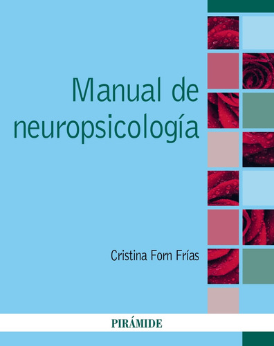 Manual de neuropsicologia, de Forn Frias, Cristina. Serie Psicología Editorial PIRAMIDE, tapa blanda en español, 2020