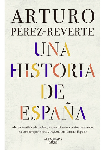 Una Historia De España - Arturo Perez Reverte