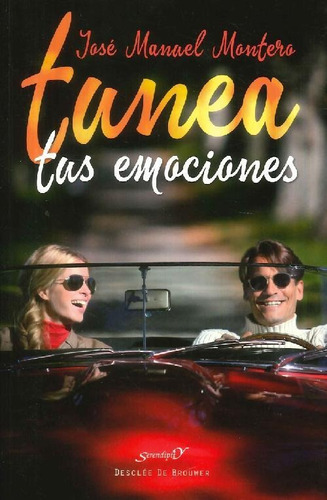 Libro Tunea Tus Emociones De José Manuel Montero Pereiro