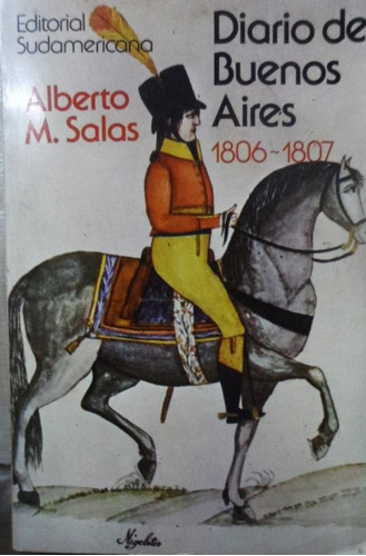 Diario De Buenos Aires 1806 1807 Alberto Salas