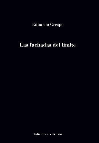 Las Fachadas Del Limite - Crespo De Nogueira, Eduardo