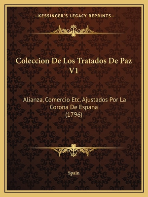 Libro Coleccion De Los Tratados De Paz V1: Alianza, Comer...