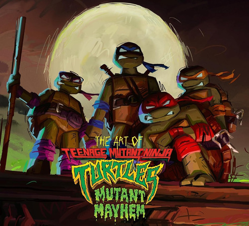 The Art Of Teenage Mutant Ninja Turtles