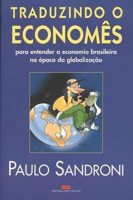 Traduzindo O Economês Para Entender A Economia Brasi...