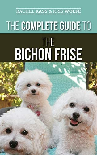 Libro: The Complete Guide To The Bichon Frise: Finding, And