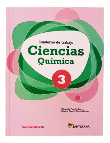 Química 3 / Cuaderno De Trabajo Secundaria / Santillana 