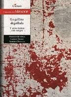 La Gallina Degollada Y Otros Textos Con Sangre - Cantaro **