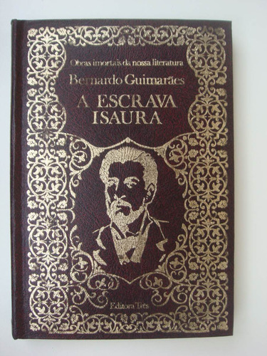 A Escrava Isaura - Bernardo Guimarães - Capa Dura