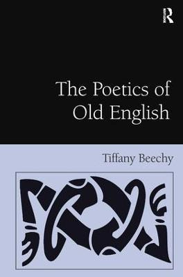 Libro The Poetics Of Old English - Tiffany Beechy