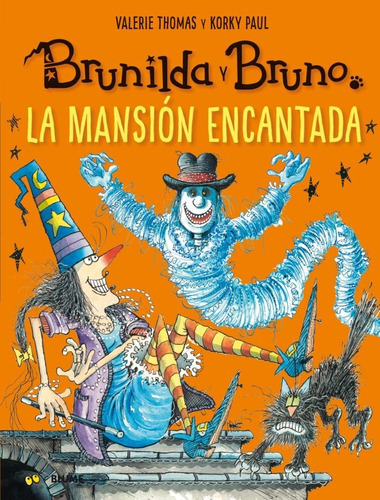 Brunilda Y Bruno. La Mansiãâ³n Encantada, De Thomas, Valerie. Editorial Blume (naturart), Tapa Blanda En Español