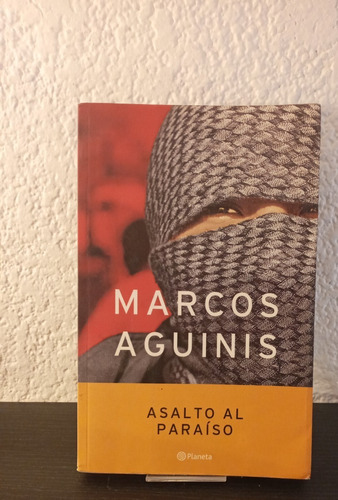 Asalto Al Paraíso - Marcos Aguinis