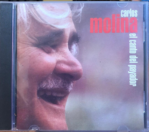 Carlos Molina - El Canto Del Payador. Cd, Album.