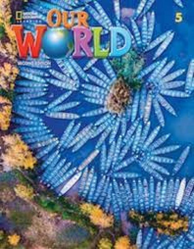 Our World 2nd Edition 5 Students Book + Online Practice , De Vários Autores. Editorial Cengage (elt), Capa Mole, Edição 20180101 00:00:00 Em