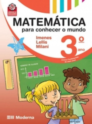 Matematica Para Conhecer O Mundo 3 Ano - Moderna