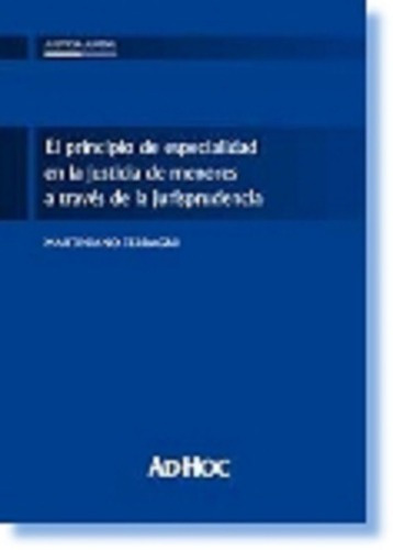 El Principio De Especialidad En La Justicia De Menores A Tra