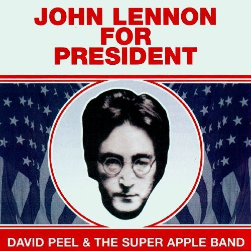 Cd John Lennon For President - David Peel And Apple Band